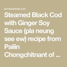 the words steamed black food with ginger soy sauce pla neug see ew recipe from