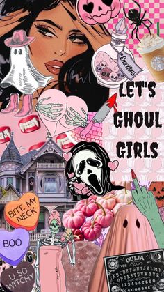 there is a collage of different things on this page, including the words let's ghoul girls