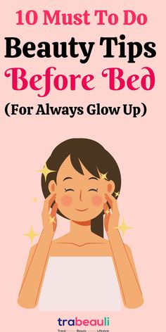 image about beauty tips before bed Bedtime Face Routine Skin Care, Skin Care Routine At Night, Skin Care Night Routine Tips, Glowing Skin Care Routine, Bedtime Skincare Routine, Overnight Glow Up Tips, Night Care Routine Skincare, Quick Glow Up Tips, How To Get Glowing Skin Naturally