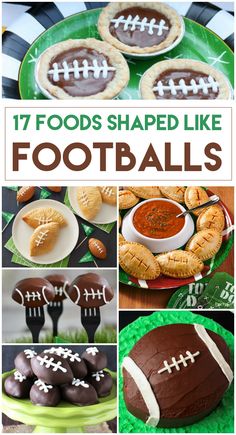 football themed food and desserts are featured in this collage with the words 17 foods shaped like footballs