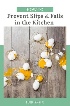 the cover of how to prevent slips and falls in the kitchen, with eggs broken into pieces