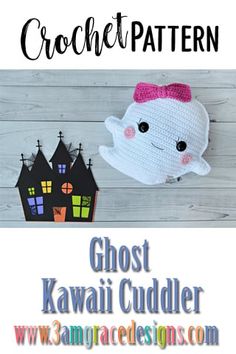 a crochet pattern with the words ghost kawaii cuddler