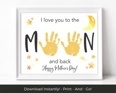 a framed print with the words i love you to the moon and back happy mother's day