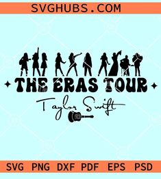 The Eras Tour SVG, Taylor swift SVG, Swiftie SVG, Taylor swift concert SVG Taylor Swift Eras Tour Signs, Taylor Merch, Swift Quotes, Birthday Signs