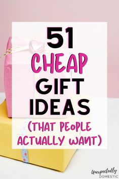 a pink present box with the words 51 cheap gift ideas that people actually want on it