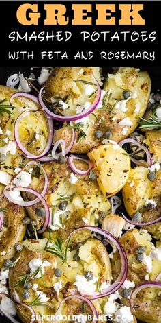 this dish has potatoes, onions and herbs on it with the words smashed greek potatoes