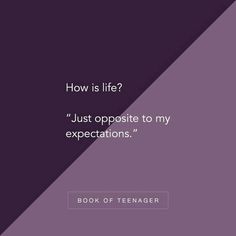 a book cover with the words, how is life just opposite to my expectations?