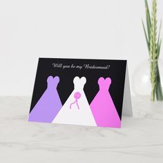 a card with three dresses on it and the words, will you be my bridesmaid?