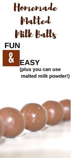 chocolate milk balls with the words homemade melted milk balls and easy plus you can use malted milk powder