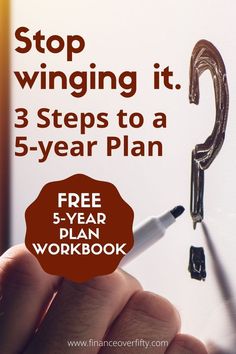 a hand holding a pen writing on a piece of paper with the words stop winging it 3 steps to a 5 - year plan