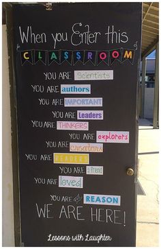 a blackboard with writing on it that says when you enter this classroom, you are