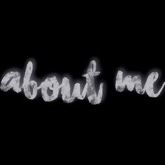 the words about me are written in white on a black background with some light effects