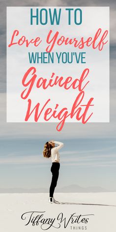 Tips + Ways to Love Yourself When You've Gained Weight — Tiffany Writes Things Insulin Resistance Symptoms, Ways To Love Yourself, Holiday Weight, Ways To Love, Natural Things, How To Love Yourself, How To Love, Learning To Love Yourself, Diet Motivation