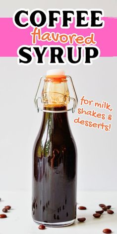 bottle of diy simple syrup with text coffee flavored syrup. Diy Simple Syrup, Coffee Syrup Recipe, Breakfast Dessert Recipes, Cordial Recipe, Coffee Milkshake, Iced Coffee At Home, Iced Coffee Drinks, Homemade Syrup