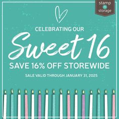 candles with the words celebrating our sweet 16 save 15 % off store wide sale through january 31