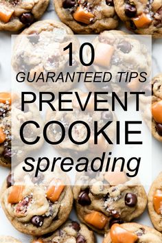 chocolate chip cookies with candy in the middle and text overlay reading 10 quainted tips prevent cookie spreading