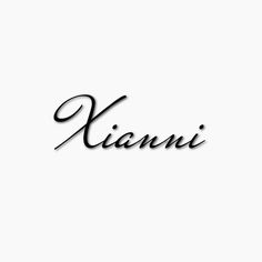 the word xianni written in cursive black ink on a white background