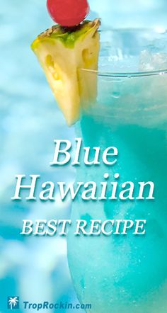 a blue hawaiian drink with a pineapple on top and the words, blue hawaiian best recipe