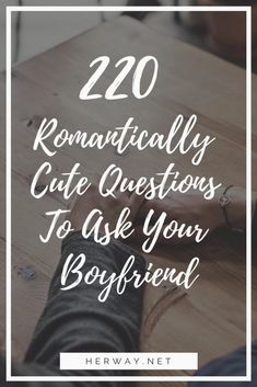 Boyfriend Relationships, Boyfriend Questions, Cute Questions, Conversation Starters For Couples, Romantic Questions, What Men Want, Couple Questions