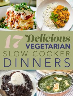 a collage of different vegetarian slow cooker dinner dishes with text overlay that reads 17 delicious vegetarian slow cooker dinners