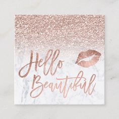 a card with the words hello beautiful written in gold foil on it and a pink lip