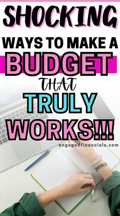 a woman working on her laptop with the words, shocking ways to make a budget that truly works