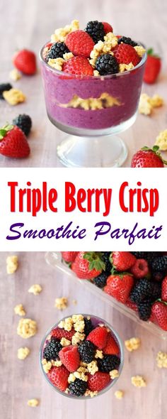 triple berry crisp smoothie parfait in a glass dish