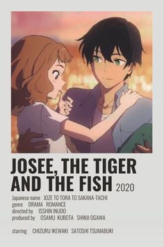 an anime poster with the title jose, the tiger and the fish on it