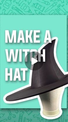 a hat with the words make a witch hat on it