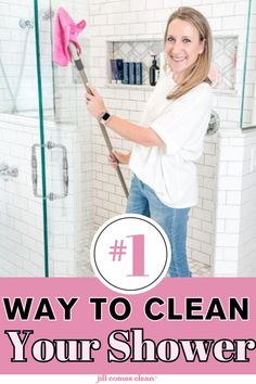 a woman cleaning the shower with a pink mop and text overlay that reads, way to clean your shower