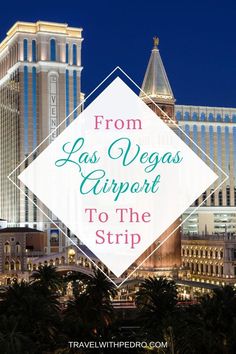 Transportation from Las Vegas Airport to The Strip Vegas Airport, Las Vegas Airport, Southwest Travel, Nevada Travel, International Travel Tips, Sustainable Travel, Las Vegas Strip, Solo Female Travel