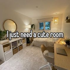 a room with a bed, desk and shelves in it that says i just need a cute room