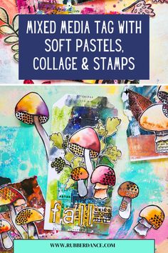 mixed media tag with soft pastels, collage and stamps to make art journal pages