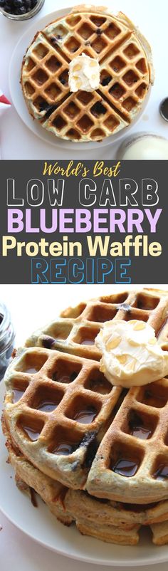 blueberry protein waffles are stacked on top of each other, with the words low carb blueberry protein waffle recipe below