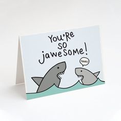 a card with two sharks in the water and one is saying you're so awesome