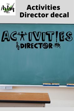 a blackboard with the words activities and director written on it in front of a desk