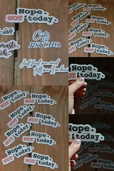 stickers that say nope today and not today on wooden boards with handwritten words