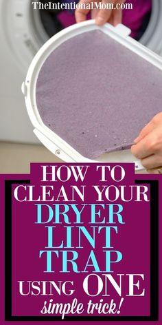 a woman holding a dryer door with the words how to clean your dryer line trap using one simple trick