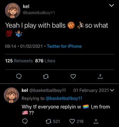 two tweets are on the same page, one is saying yeah i play with balls so what?