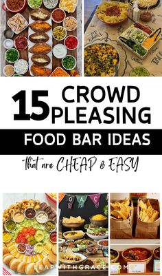 the top ten crowd pleasing food bar ideas that are cheap and easy