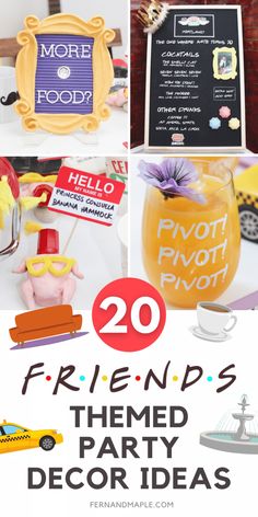 20 friends themed party decor ideas that are fun and easy to throw at the same time