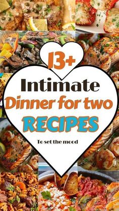 the ultimate dinner for two is served in heart shaped dishes with text overlay that reads,