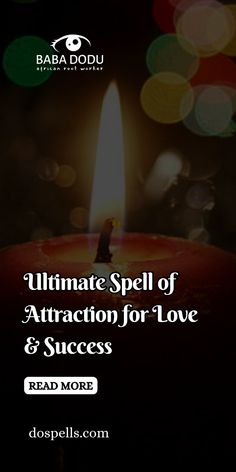 a lit candle with the words ultimate spell of attraction for love and success read more