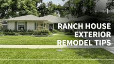 the ranch house exterior remodel tips are in front of a white house with green grass