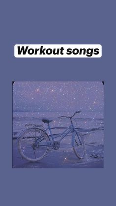 a blue bicycle with the words workout songs on it