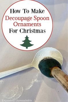 how to make decoupage spoon ornaments for christmas