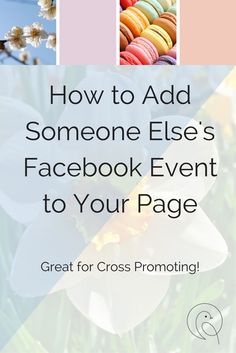 the facebook page for how to add someone else's facebook event to your page