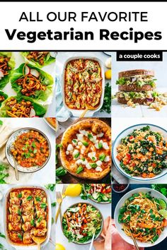 a collage of different vegetarian dishes with the words, all our favorite vegetarian recipes