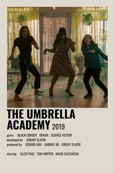 the poster for umbrella academy shows three women dancing