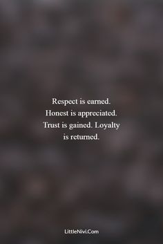 a quote that reads respect is canned honestly, and it's not true